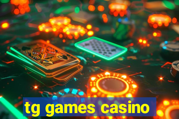 tg games casino